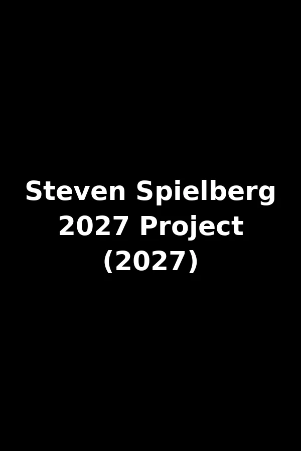 Steven Spielberg 2027 Project (2027) poster
